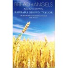 Bread Of Angels by Barbara Brown Taylor